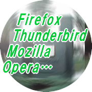 Firefox,Thunderbird,Mozilla,Opera…